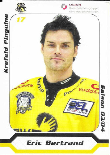 Autogrammkarte Krefeld Pinguine 2003/04 Eric Bertrand 7x9,5 cm